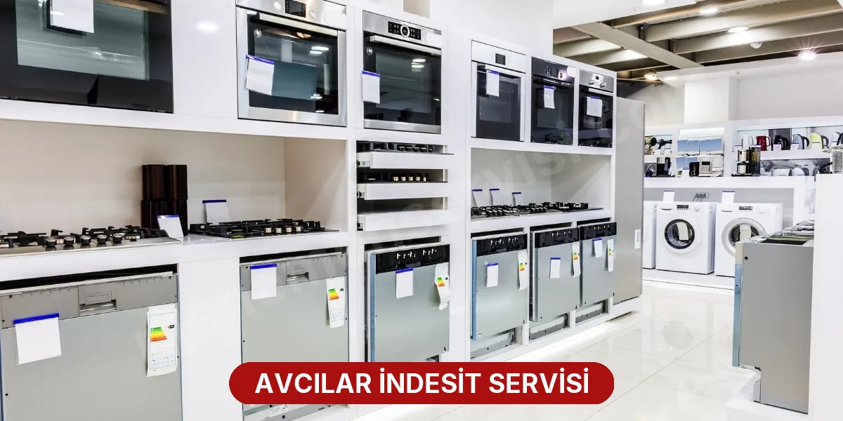 Avcılar İndesit Servisi