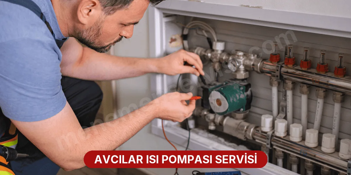 Avcılar Isı Pompası Servisi
